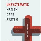 Ebook 978-1442248465 Our Unsystematic Health Care System
