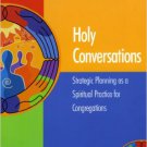 Ebook 978-1566992862 Holy Conversations: Strategic Planning as a Spiritual Practice for Congregat