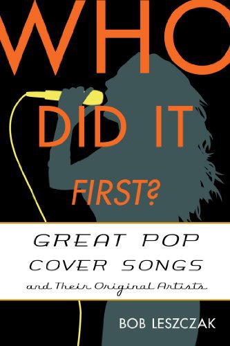 Ebook 978-1442230675 Who Did It First?: Great Pop Cover Songs and Their Original Artists