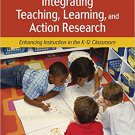 Ebook 978-1412939751 Integrating Teaching, Learning, and Action Research: Enhancing Instruction i