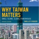 Ebook 978-1442204805 Why Taiwan Matters: Small Island, Global Powerhouse