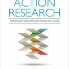 Ebook 978-1506307985 Action Research: Using Strategic Inquiry to Improve Teaching and Learning