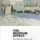 Ebook 978-0759122956 The Museum Effect: How Museums, Libraries, and Cultural Institutions Educate