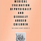 Ebook 978-0761903970 Medical Evaluation of Physically and Sexually Abused Children (ASPAC Study G