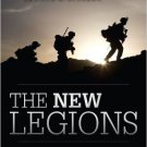 Ebook 978-1442213777 The New Legions: American Strategy and the Responsibility of Power