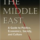 Ebook 978-0765680945 The Middle East: A Guide to Politics, Economics, Society and Culture