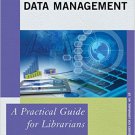 Ebook 978-1442264380 Data Management: A Practical Guide for Librarians (Practical Guides for Libr