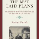 Ebook 978-0742562981 The Best Laid Plans: The Origins of American Multilateralism and the Dawn of