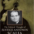 Ebook 978-0742543102 The Political Thought of Justice Antonin Scalia: A Hamiltonian on the Suprem