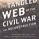 Ebook 978-1442243484 The Tangled Web of the Civil War and Reconstruction: Readings and Writings f