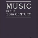 Ebook 978-0765680129 Music in the 20th Century (4 Vol Set)