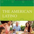 Ebook 978-1442248564 The American Latino: Psychodynamic Perspectives on Culture and Mental Health