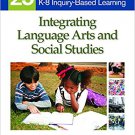 Ebook 978-1412971102 Integrating Language Arts and Social Studies: 25 Strategies for K-8 Inquiry-