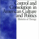 Ebook 978-0761905066 Control and Consolation in American Culture and Politics: Rhetoric of Therap
