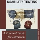 Ebook 978-1442228993 Usability Testing: A Practical Guide for Librarians (Practical Guides for Li