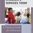 Ebook 978-0810893245 Children's Services Today: A Practical Guide for Librarians (Practical Guide