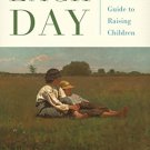 Ebook 978-1475827767 Each Day: A Veteran Educator's Guide to Raising Children