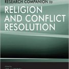 Ebook 978-1409410898 The Ashgate Research Companion to Religion and Conflict Resolution (Religion