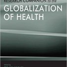 Ebook 978-1409409243 The Ashgate Research Companion to the Globalization of Health (Ashgate Resea