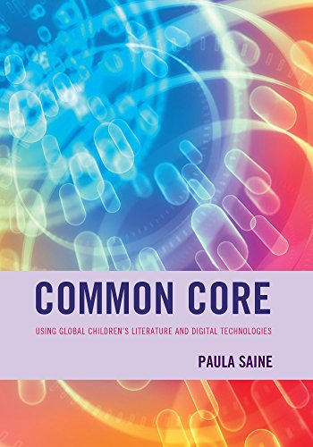 Ebook 978-1475813531 Common Core: Using Global Children's Literature and Digital Technologies