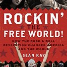 Ebook 978-1442266049 Rockin' the Free World!: How the Rock & Roll Revolution Changed America and