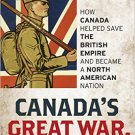 Ebook 978-0810888593 Canada's Great War, 1914-1918: How Canada Helped Save the British Empire and