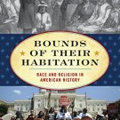 Ebook 978-1442236189 Bounds of Their Habitation: Race and Religion in American History (American