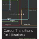 Ebook 978-1442263727 Career Transitions for Librarians: Proven Strategies for Moving to Another T