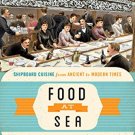 Ebook 978-1442227361 Food at Sea: Shipboard Cuisine from Ancient to Modern Times (Food on the Go)