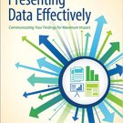 Ebook 978-1452257365 Presenting Data Effectively: Communicating Your Findings for Maximum Impact