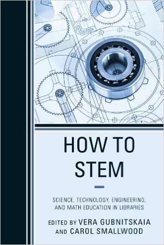 Ebook 978-0810892736 How to STEM: Science, Technology, Engineering, and Math Education in Librari
