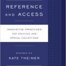 Ebook 978-0810890916 Reference and Access: Innovative Practices for Archives and Special Collecti