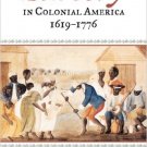 Ebook 978-0742544185 Slavery in Colonial America, 1619–1776 (The African American History Series)