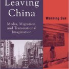 Ebook 978-0742517967 Leaving China: Media, Migration, and Transnational Imagination (World Social
