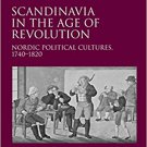 Ebook 978-1409400196 Scandinavia in the Age of Revolution: Nordic Political Cultures, 1740–1820