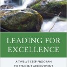 Ebook 978-1610489829 Leading for Excellence: A Twelve Step Program to Student Achievement