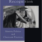 Ebook 978-0742501966 Schools of Recognition: Identity Politics and Classroom Practices