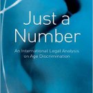 Ebook 978-0754672067 Just a Number: An International Legal Analysis on Age Discrimination: 0