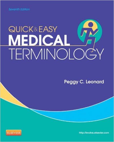 Ebook 978-1455740703 Quick & Easy Medical Terminology (Leonard, Quick and Easy Medical Terminolog