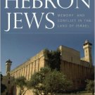 Ebook 978-0742566156 Hebron Jews: Memory and Conflict in the Land of Israel