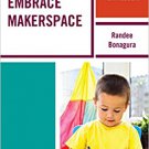 Ebook 978-1475828900 Embrace Makerspace: A Pocket Guide for Elementary School Administrators