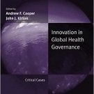 Ebook 978-0754648727 Innovation in Global Health Governance: Critical Cases (Global Environmental