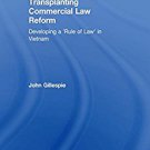 Ebook 978-0754647041 Transplanting Commercial Law Reform: Developing a 'Rule of Law' in Vietnam