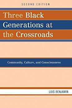 Ebook 978-0742560000 Three Black Generations at the Crossroads: Community, Culture, and Conscious