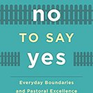 Ebook 978-1566997676 Saying No to Say Yes: Everyday Boundaries and Pastoral Excellence
