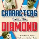 Ebook 978-1442258686 Characters from the Diamond: Wild Events, Crazy Antics, and Unique Tales fro