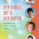 Ebook 978-1442217393 The Open-Hearted Way to Open Adoption: Helping Your Child Grow Up Whole