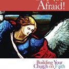 Ebook 978-1566993159 Be Not Afraid!: Building Your Church on Faith and Knowledge