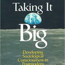 Ebook 978-0761987031 Taking It Big: Developing Sociological Consciousness in Postmodern Times