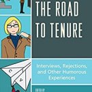 Ebook 978-1475807974 The Road to Tenure: Interviews, Rejections, and Other Humorous Experiences